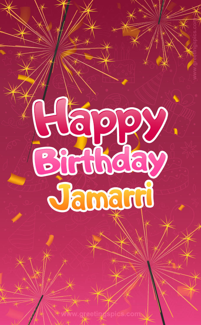 Happy Birthday Jamarri Image with sparklers (tall rectangle shape picture)