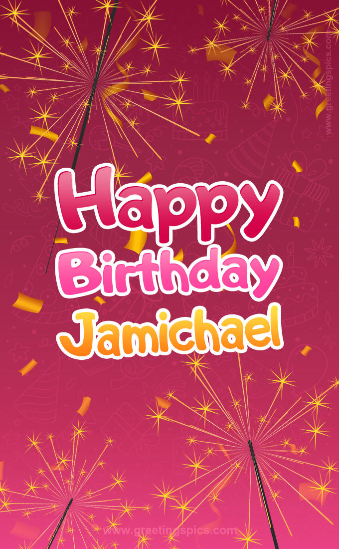 Happy Birthday Jamichael Image with sparklers (tall rectangle shape picture)