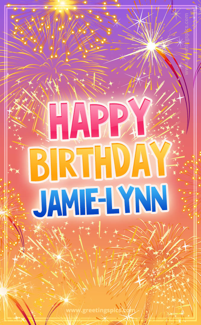 Happy Birthday Jamie-Lynn Picture with fireworks (tall rectangle shape picture)