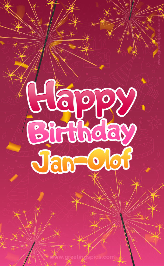 Happy Birthday Jan-Olof Image with sparklers (tall rectangle shape picture)