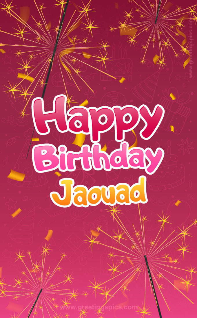 Happy Birthday Jaouad Image with sparklers (tall rectangle shape picture)