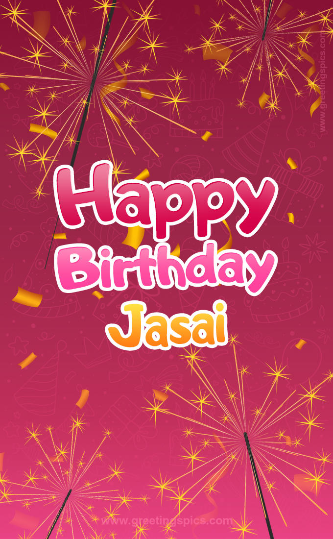 Happy Birthday Jasai Image with sparklers (tall rectangle shape picture)