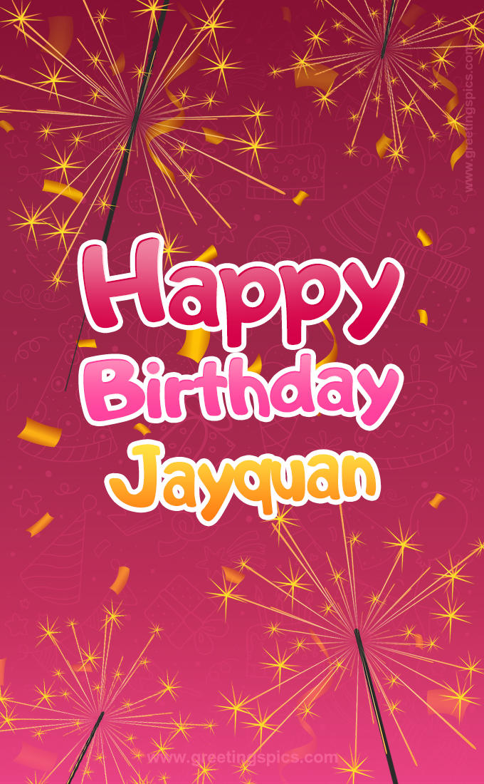 Happy Birthday Jayquan Image with sparklers (tall rectangle shape picture)