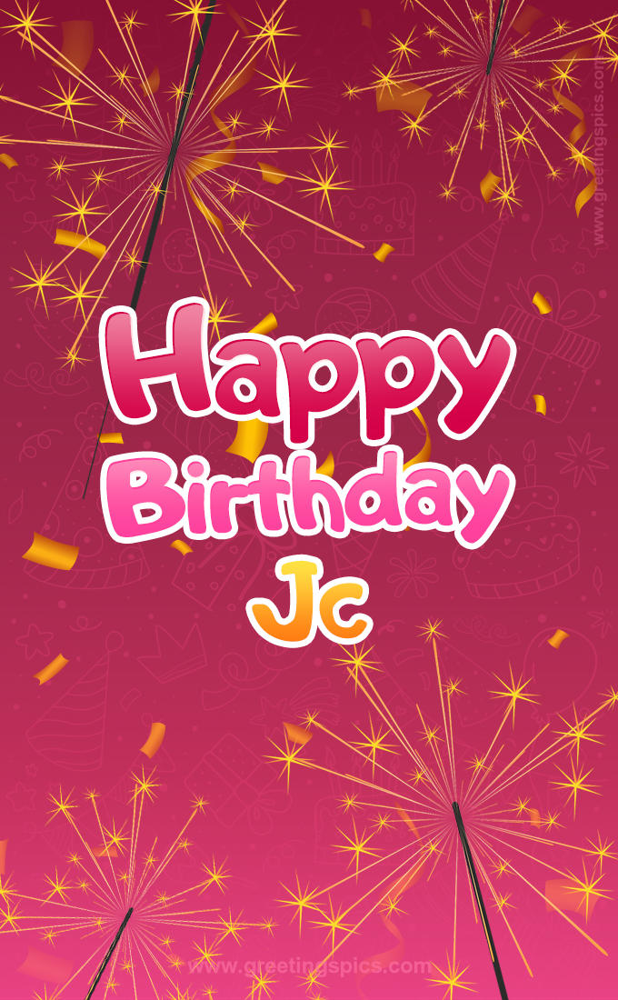 Happy Birthday Jc Image with sparklers (tall rectangle shape picture)