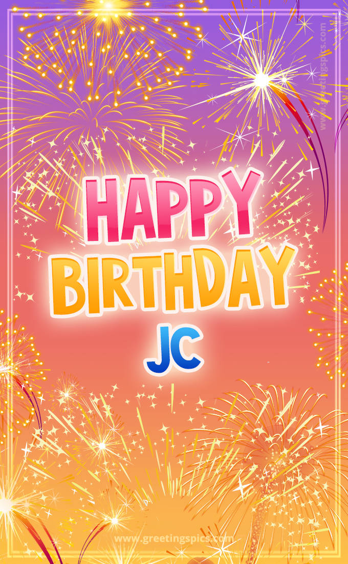 Happy Birthday Jc Picture with fireworks (tall rectangle shape picture)