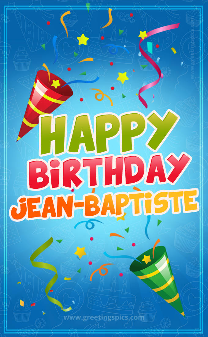 Happy Birthday Jean-Baptiste picture with confetti and party poppers (tall rectangle shape picture)