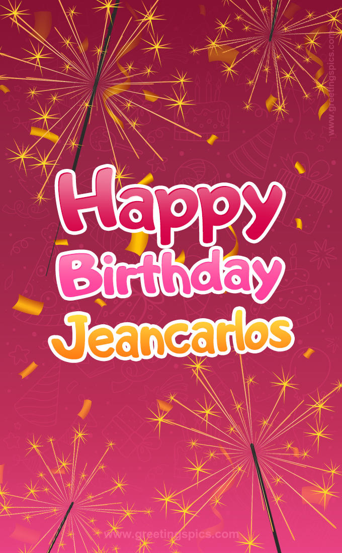 Happy Birthday Jeancarlos Image with sparklers (tall rectangle shape picture)