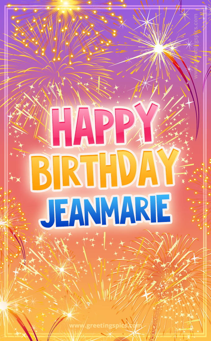 Happy Birthday Jeanmarie Picture with fireworks (tall rectangle shape picture)