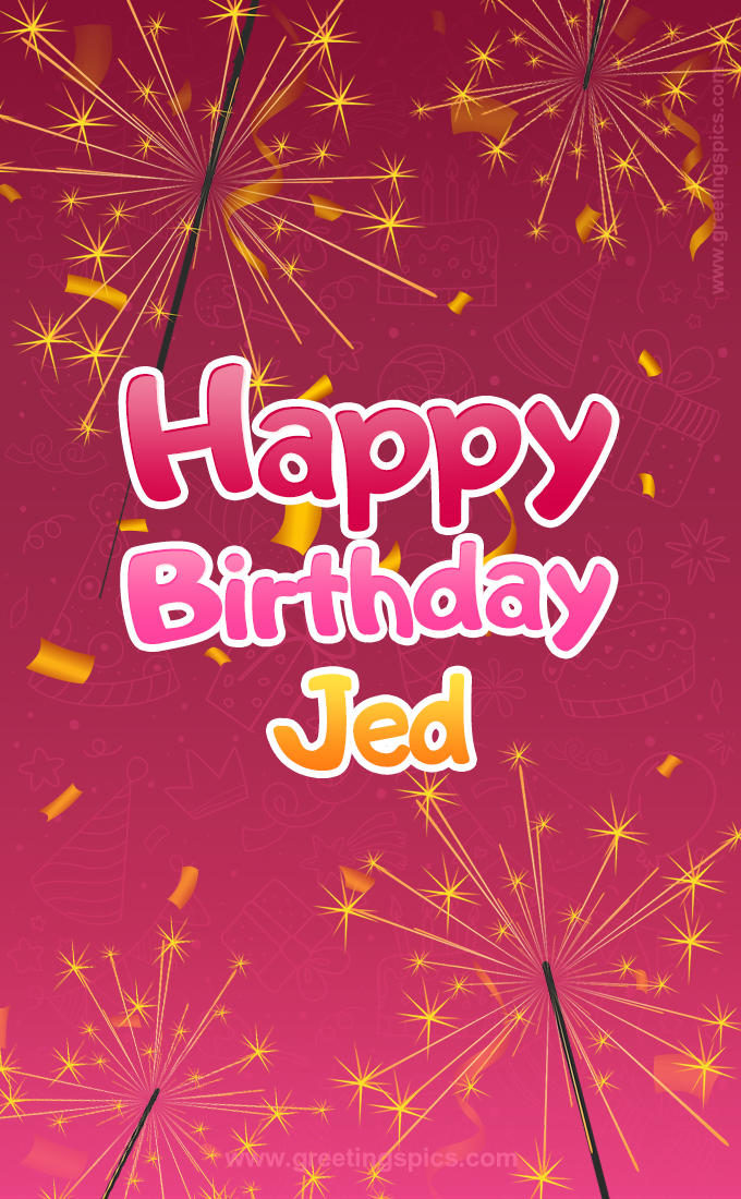 Happy Birthday Jed Image with sparklers (tall rectangle shape picture)