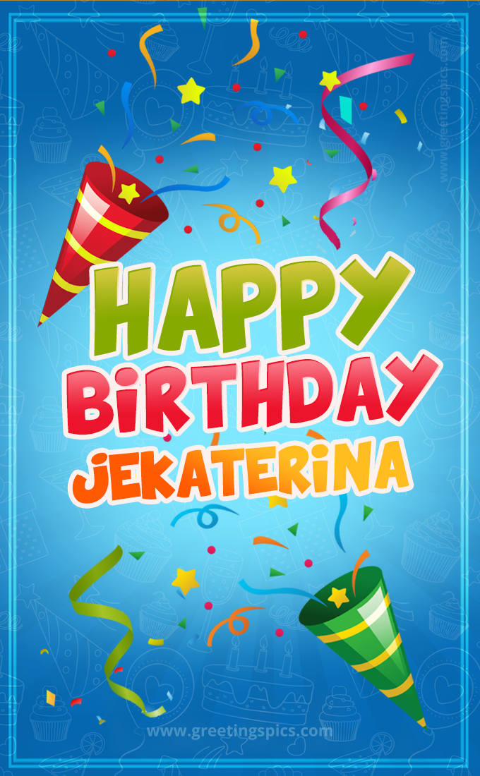 Happy Birthday Jekaterina picture with confetti and party poppers (tall rectangle shape picture)