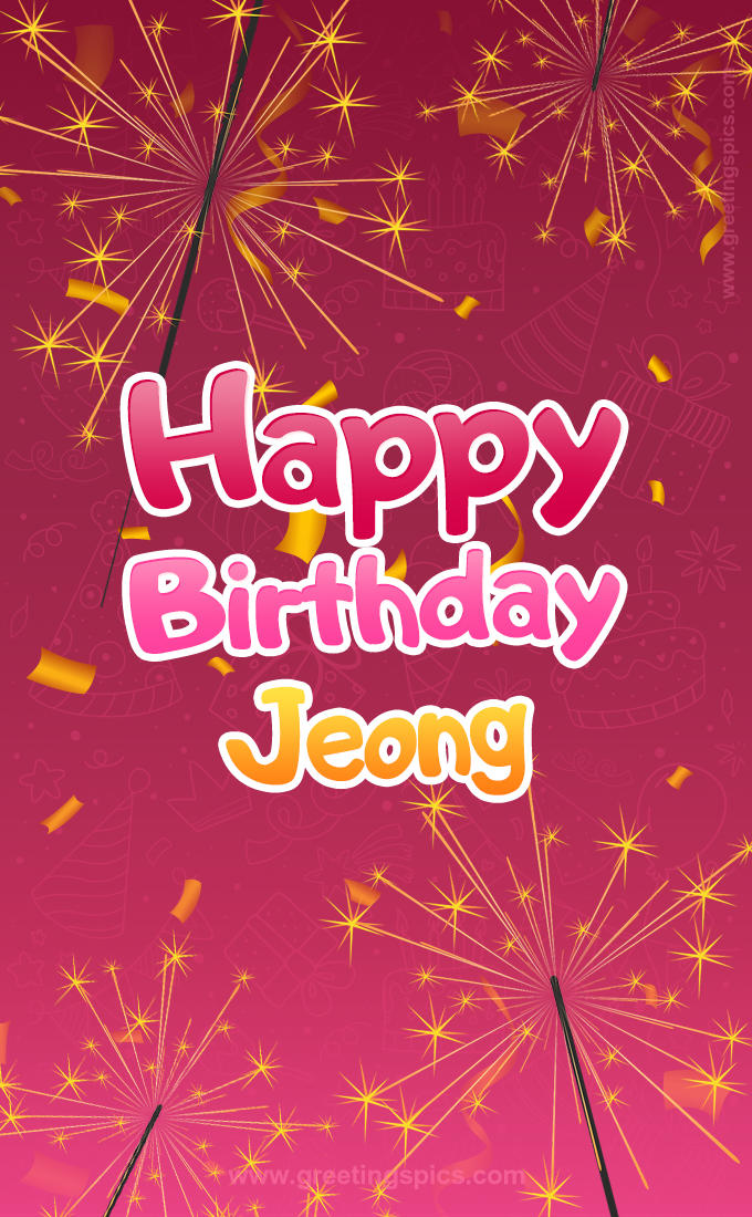 Happy Birthday Jeong Image with sparklers (tall rectangle shape picture)