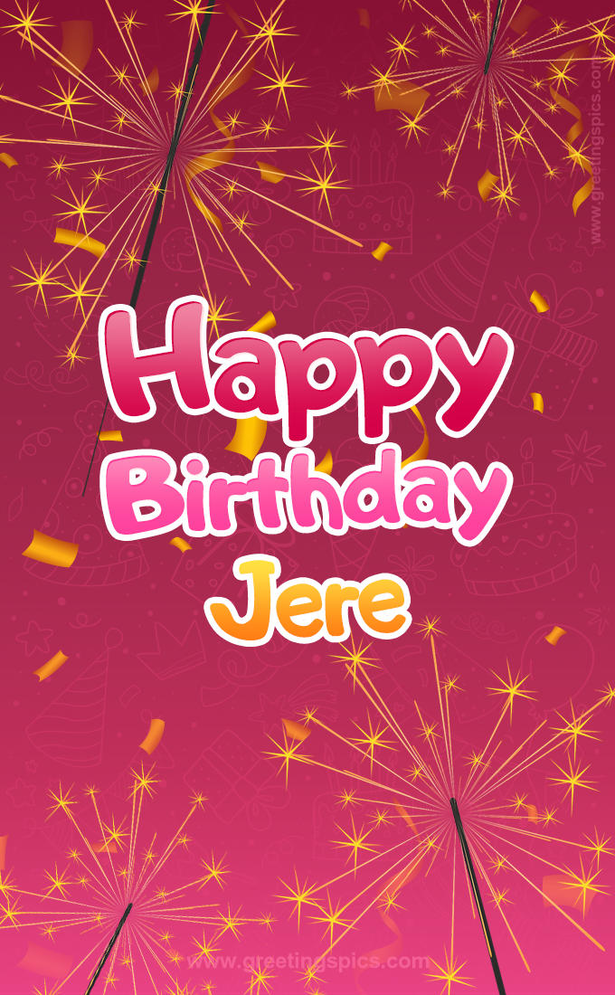 Happy Birthday Jere Image with sparklers (tall rectangle shape picture)