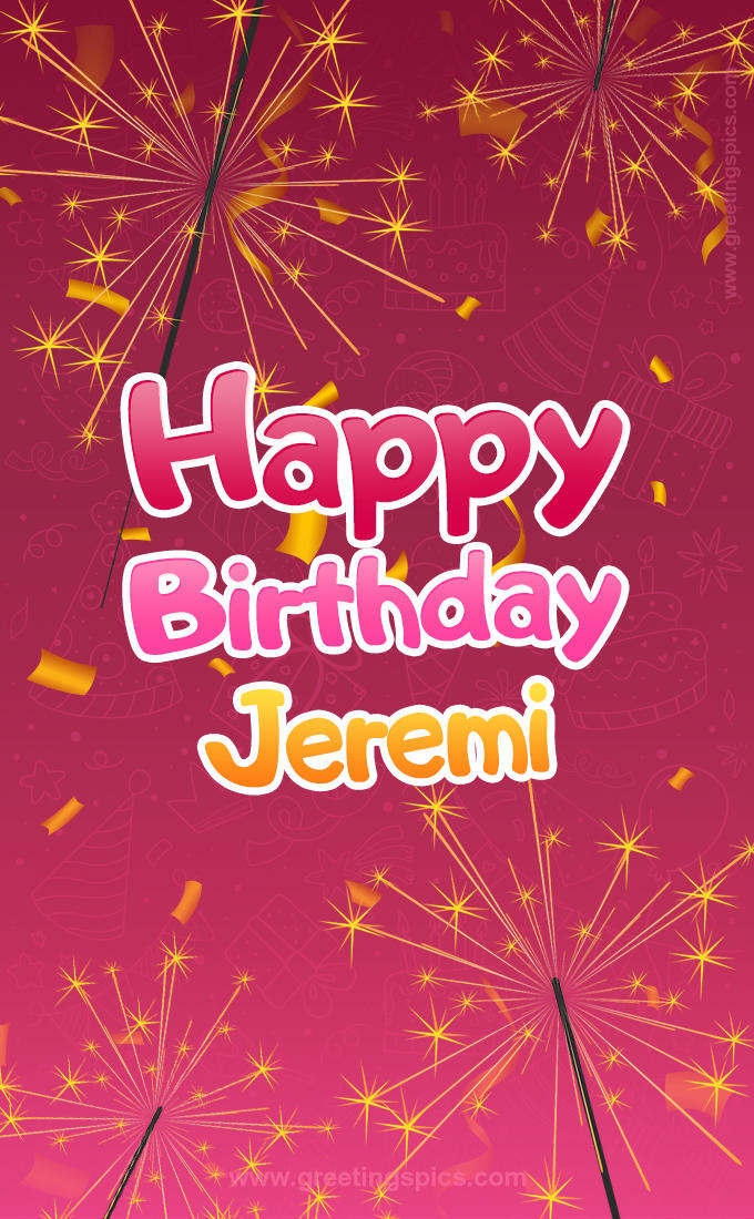 Happy Birthday Jeremi Image with sparklers (tall rectangle shape picture)