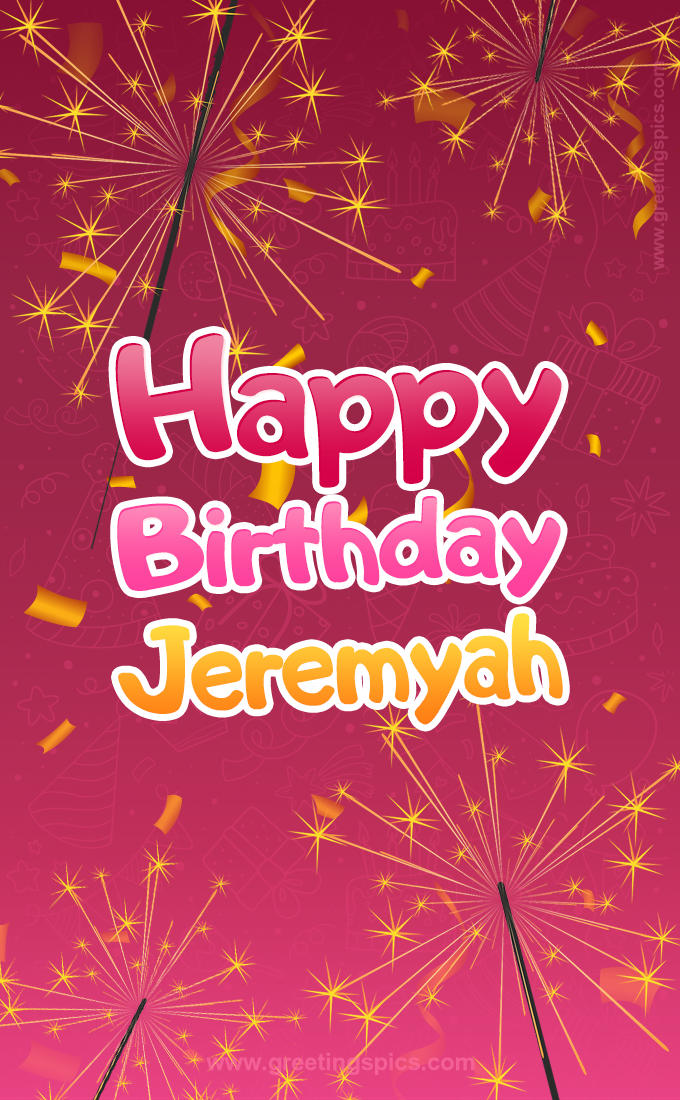 Happy Birthday Jeremyah Image with sparklers (tall rectangle shape picture)