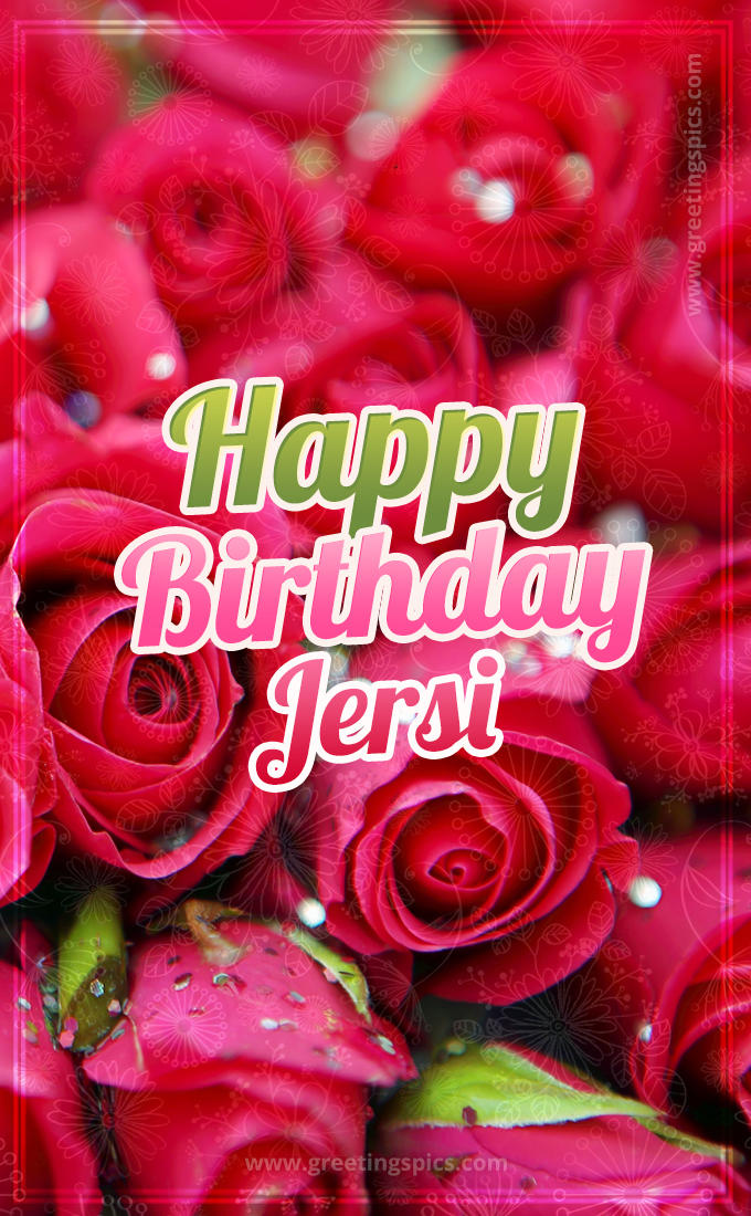 Happy Birthday Jersi beautiful Image with red roses (tall rectangle shape picture)