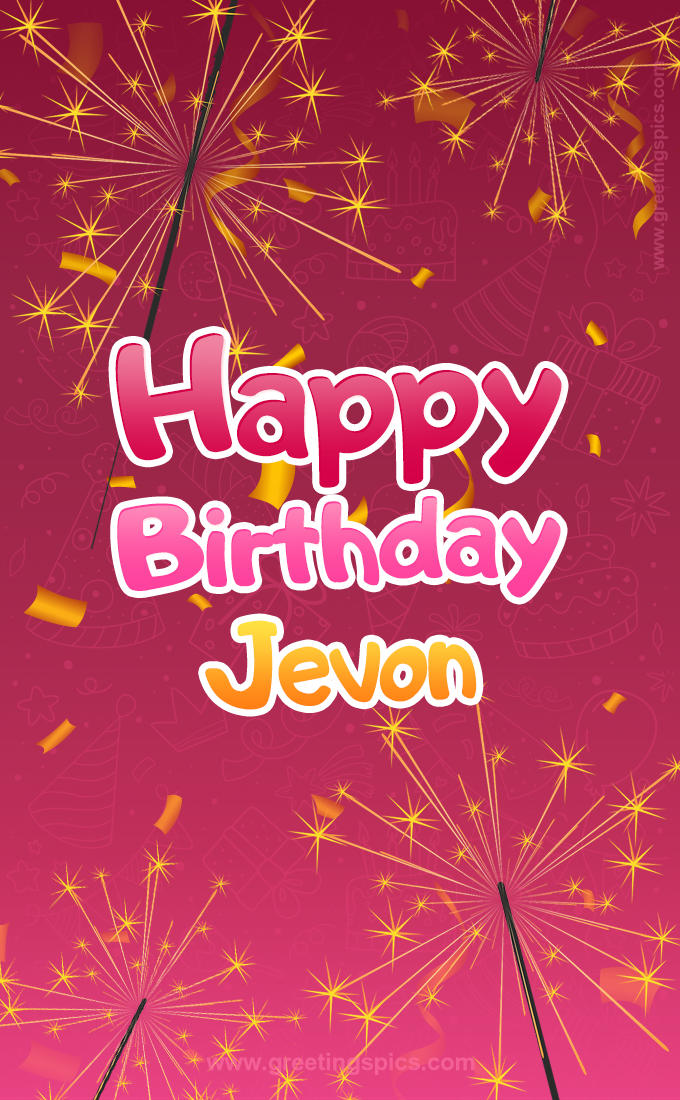 Happy Birthday Jevon Image with sparklers (tall rectangle shape picture)