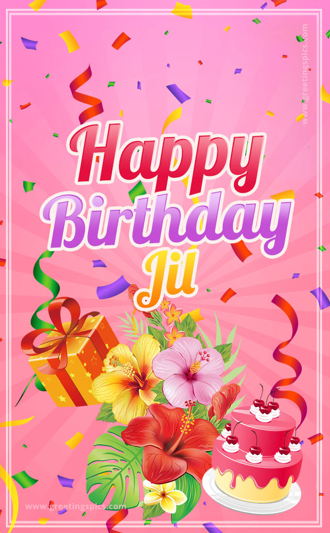 Beautiful Birthday Card for Jil with Cake and bouquet of flowers (tall rectangle shape picture)