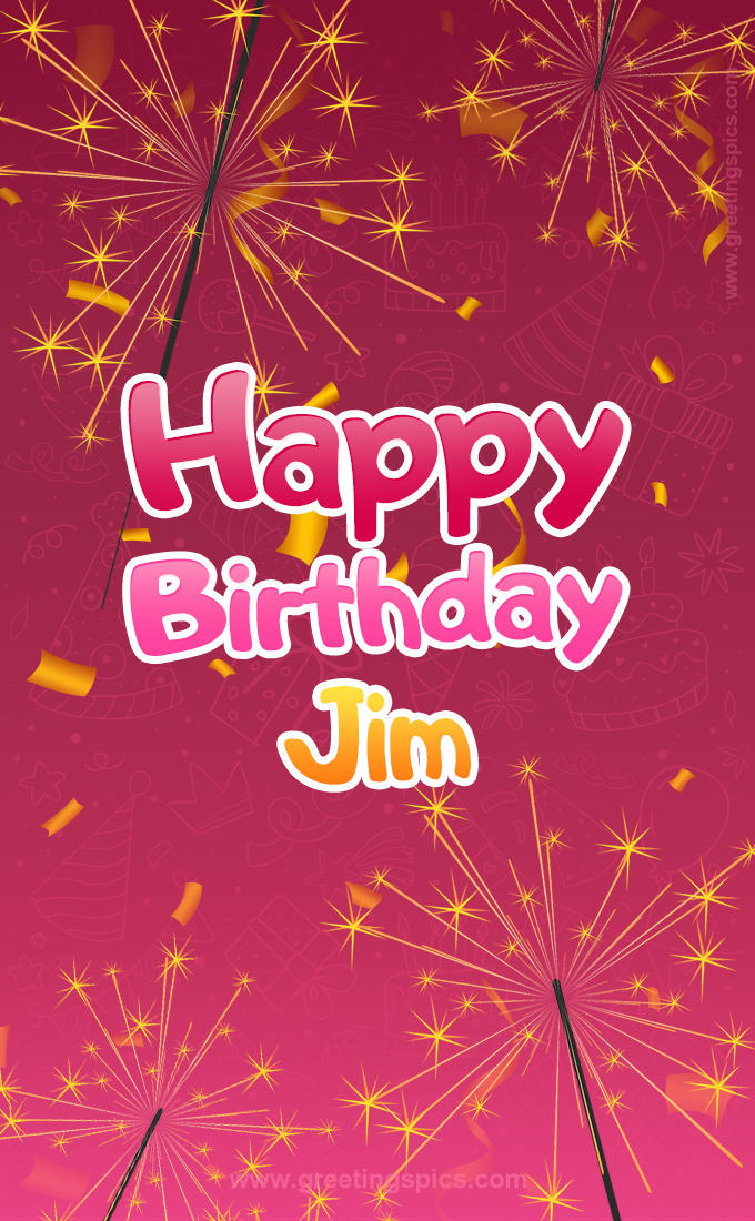 Happy Birthday Jim Image with sparklers (tall rectangle shape picture)