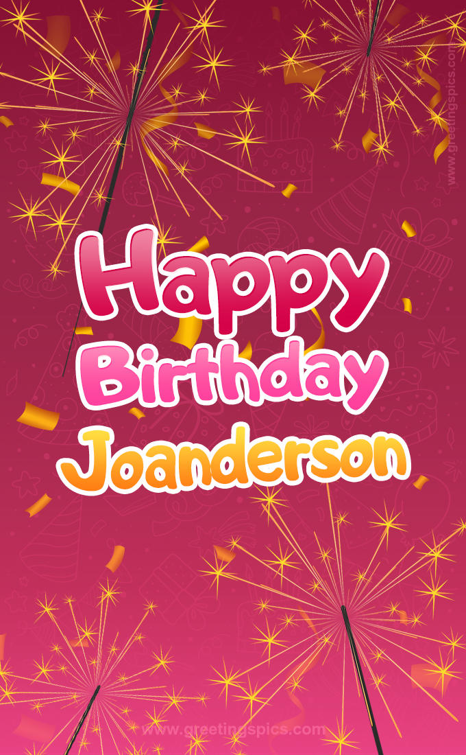 Happy Birthday Joanderson Image with sparklers (tall rectangle shape picture)