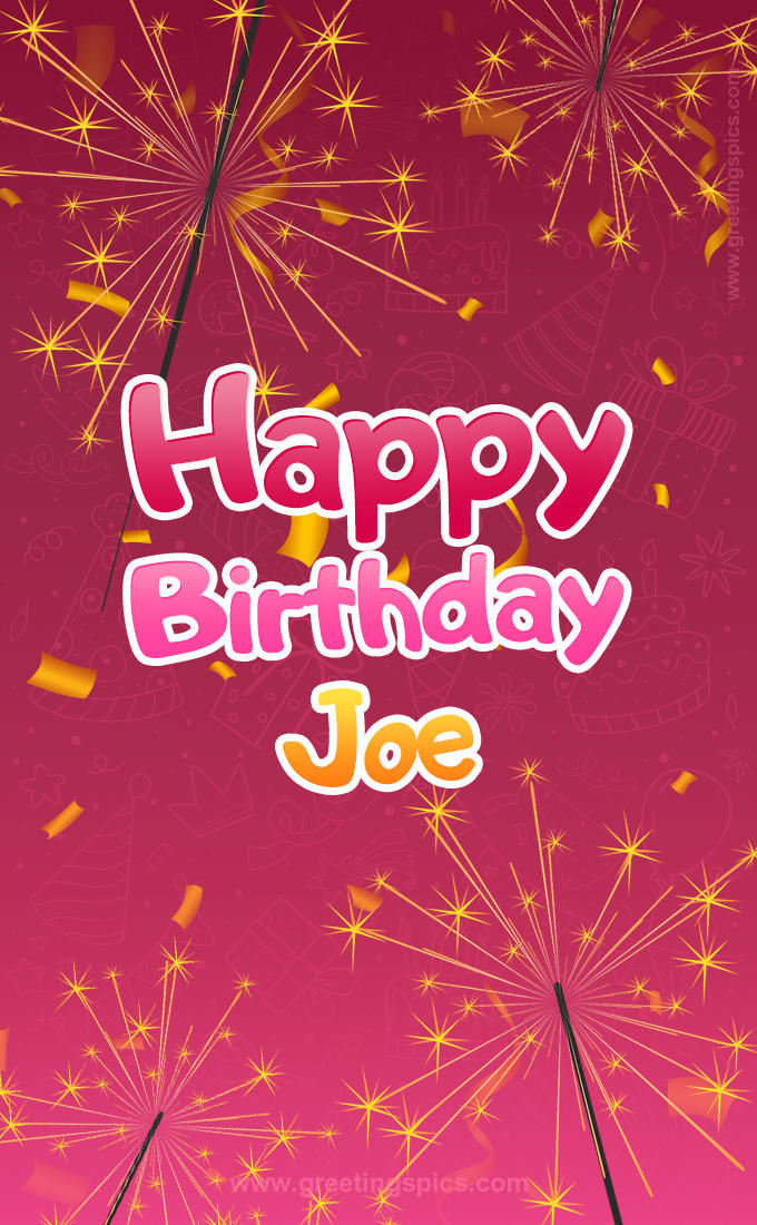 Happy Birthday Joe Image with sparklers (tall rectangle shape picture)