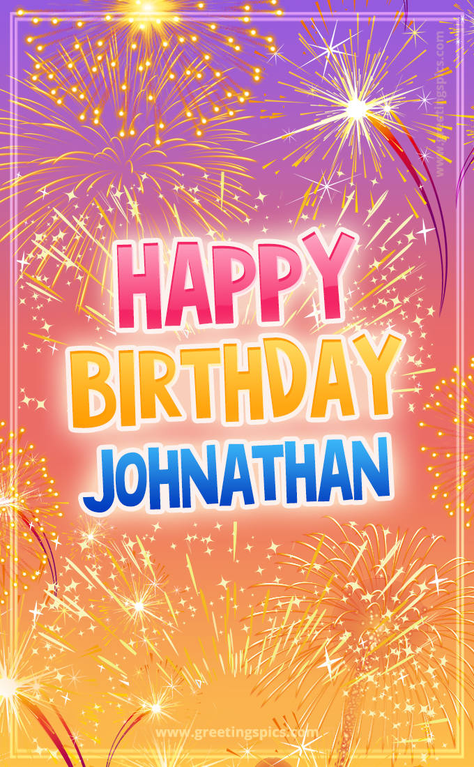 Happy Birthday Johnathan Picture with fireworks (tall rectangle shape picture)