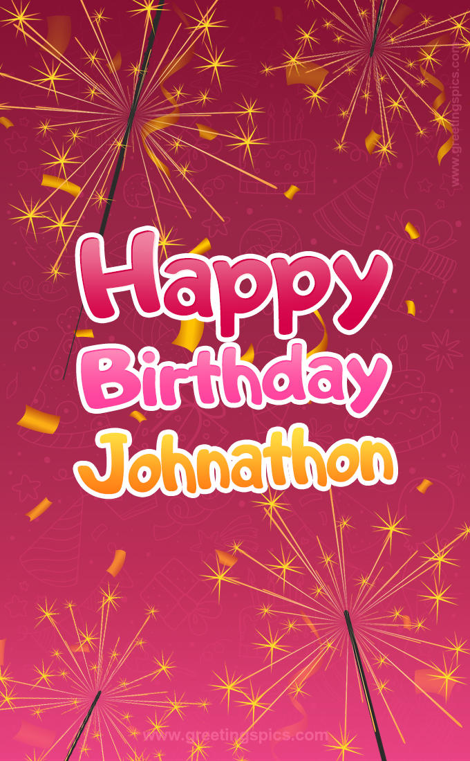 Happy Birthday Johnathon Image with sparklers (tall rectangle shape picture)