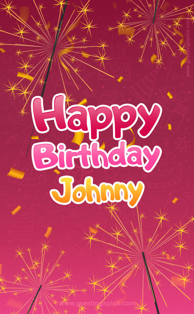 Happy Birthday Johnny Image with sparklers (tall rectangle shape picture)