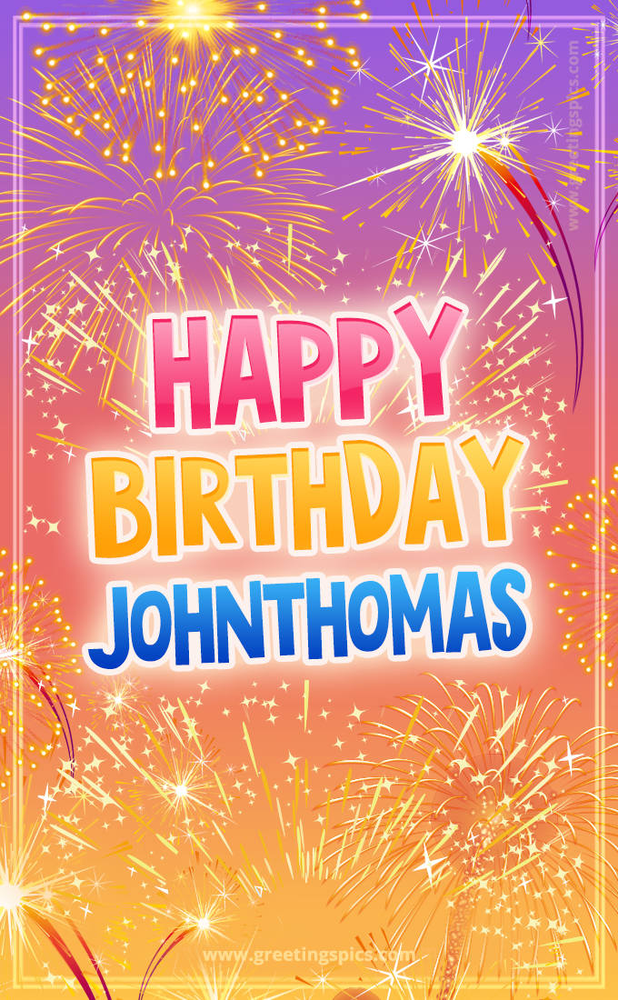 Happy Birthday Johnthomas Picture with fireworks (tall rectangle shape picture)