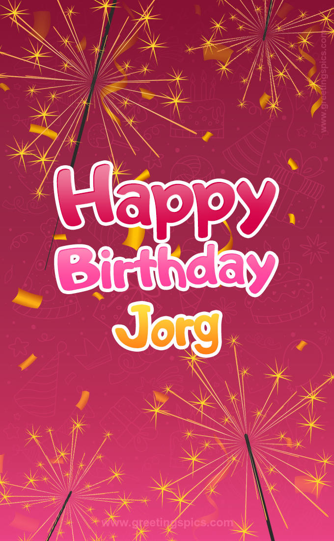 Happy Birthday Jorg Image with sparklers (tall rectangle shape picture)