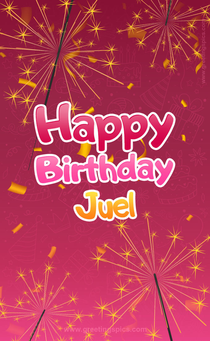 Happy Birthday Juel Image with sparklers (tall rectangle shape picture)