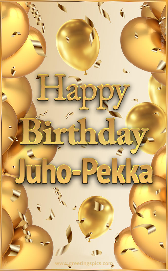 Happy Birthday Juho-Pekka Card with golden confetti and balloons (tall rectangle shape picture)