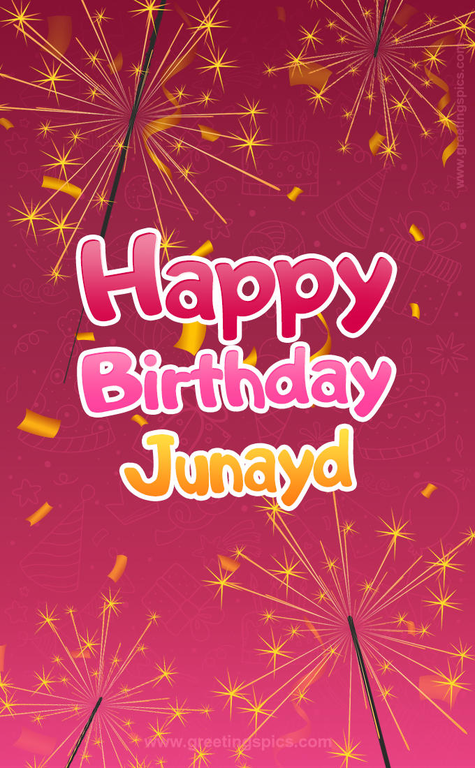 Happy Birthday Junayd Image with sparklers (tall rectangle shape picture)