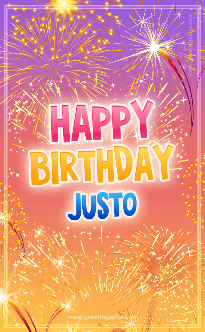 Happy Birthday Justo Picture with fireworks (tall rectangle shape picture)