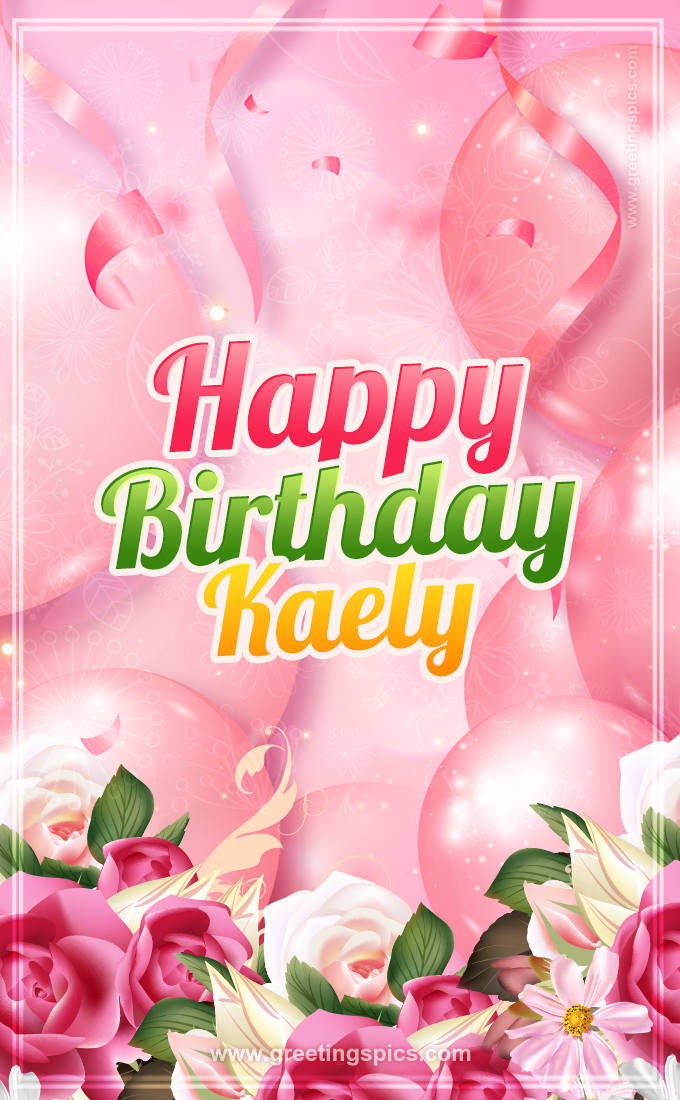 Image with gentle pink background and flowers Happy Birthday Kaely (tall rectangle shape picture)