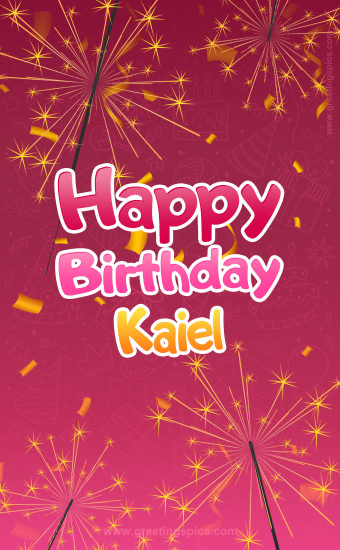 Happy Birthday Kaiel Image with sparklers (tall rectangle shape picture)