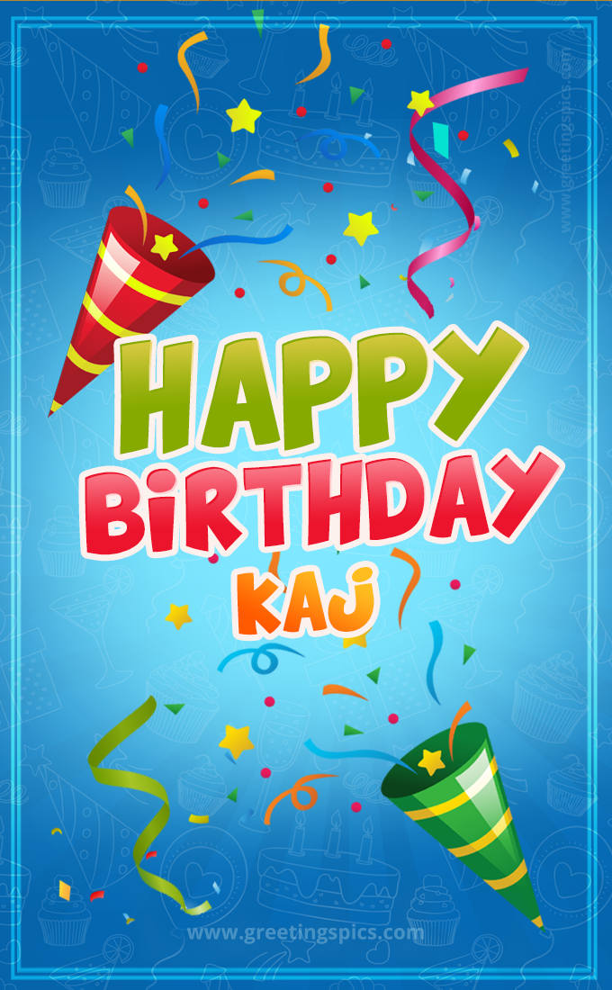 Happy Birthday Kaj picture with confetti and party poppers (tall rectangle shape picture)