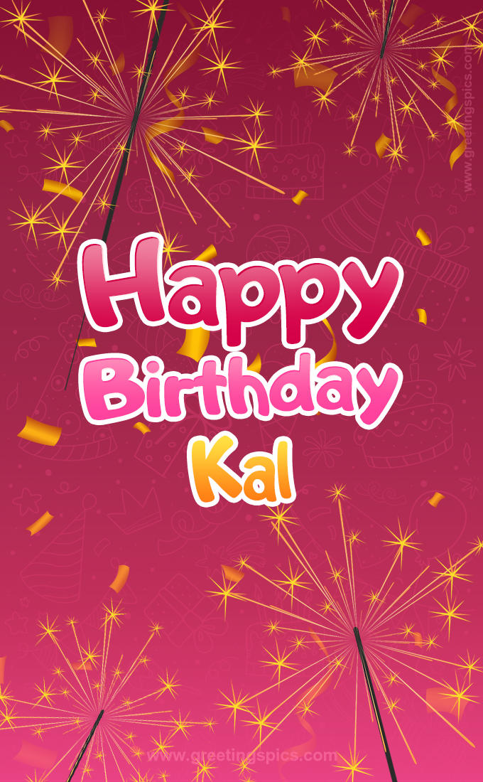 Happy Birthday Kal Image with sparklers (tall rectangle shape picture)