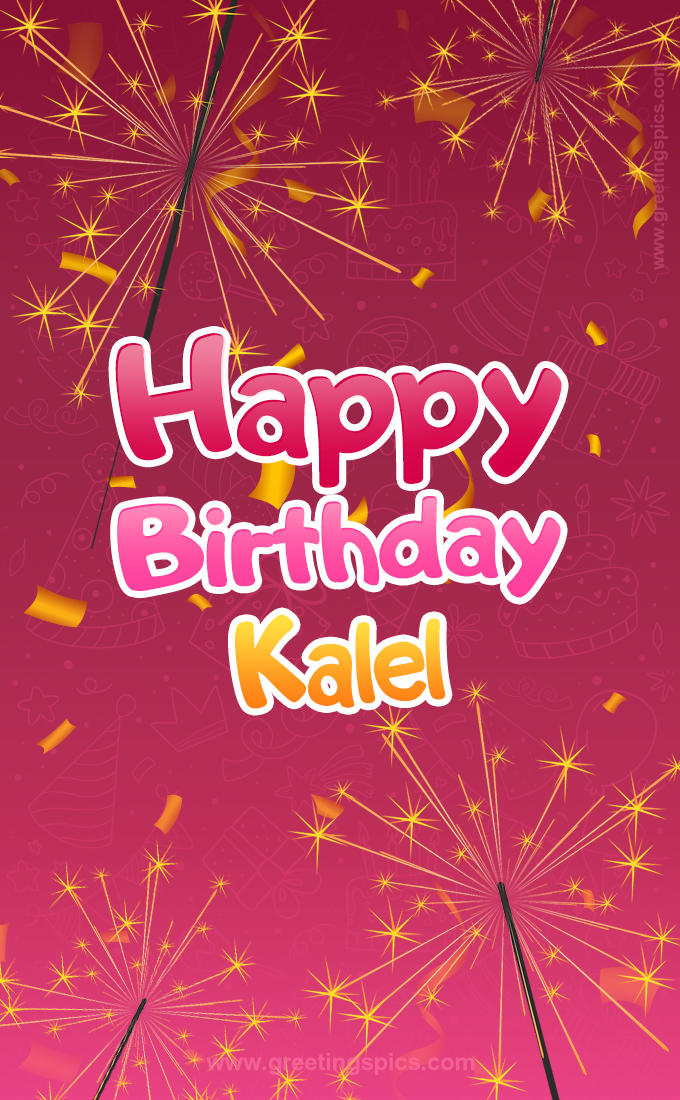 Happy Birthday Kalel Image with sparklers (tall rectangle shape picture)