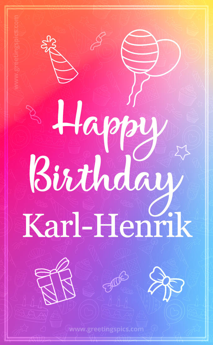 Colorful Happy Birthday Card For Karl-Henrik (tall rectangle shape picture)