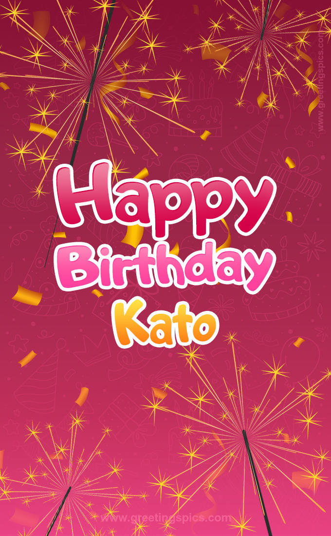 Happy Birthday Kato Image with sparklers (tall rectangle shape picture)