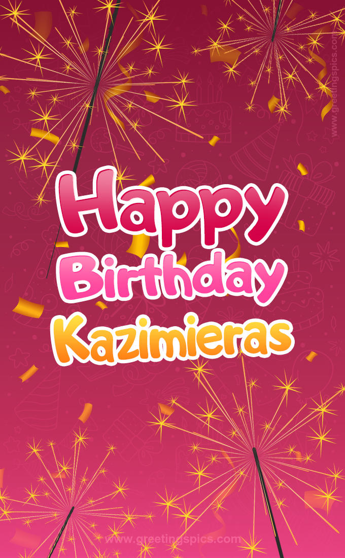 Happy Birthday Kazimieras Image with sparklers (tall rectangle shape picture)