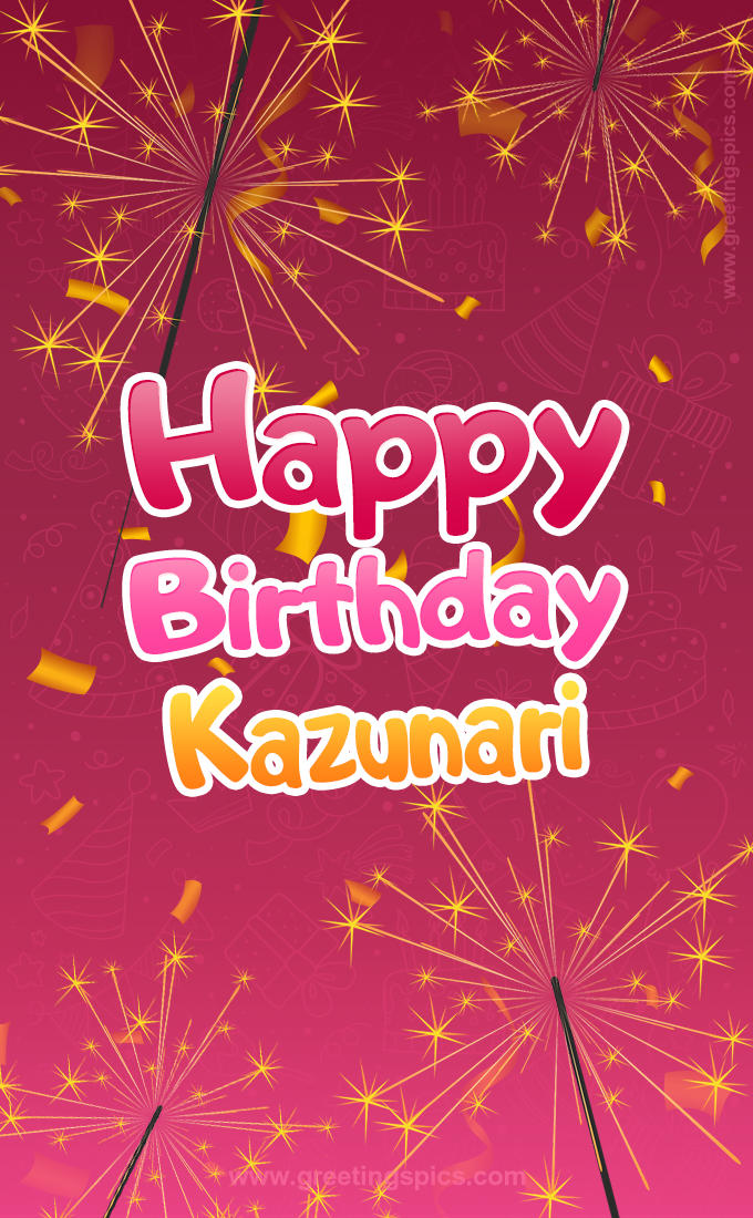 Happy Birthday Kazunari Image with sparklers (tall rectangle shape picture)