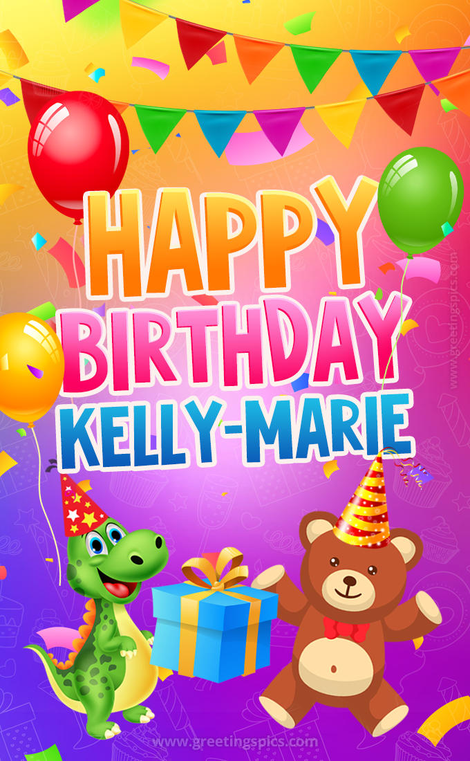 Happy Birthday Kelly-Marie Image for a child with cute dinosaur and bear (tall rectangle shape picture)