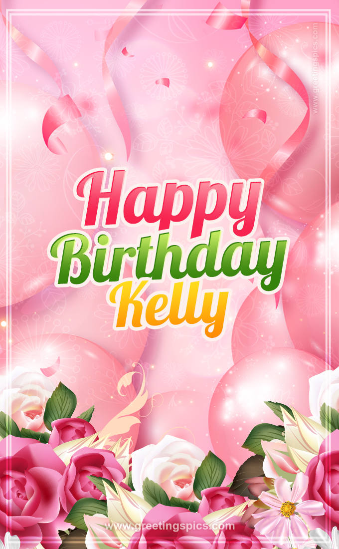 Image with gentle pink background and flowers Happy Birthday Kelly (tall rectangle shape picture)