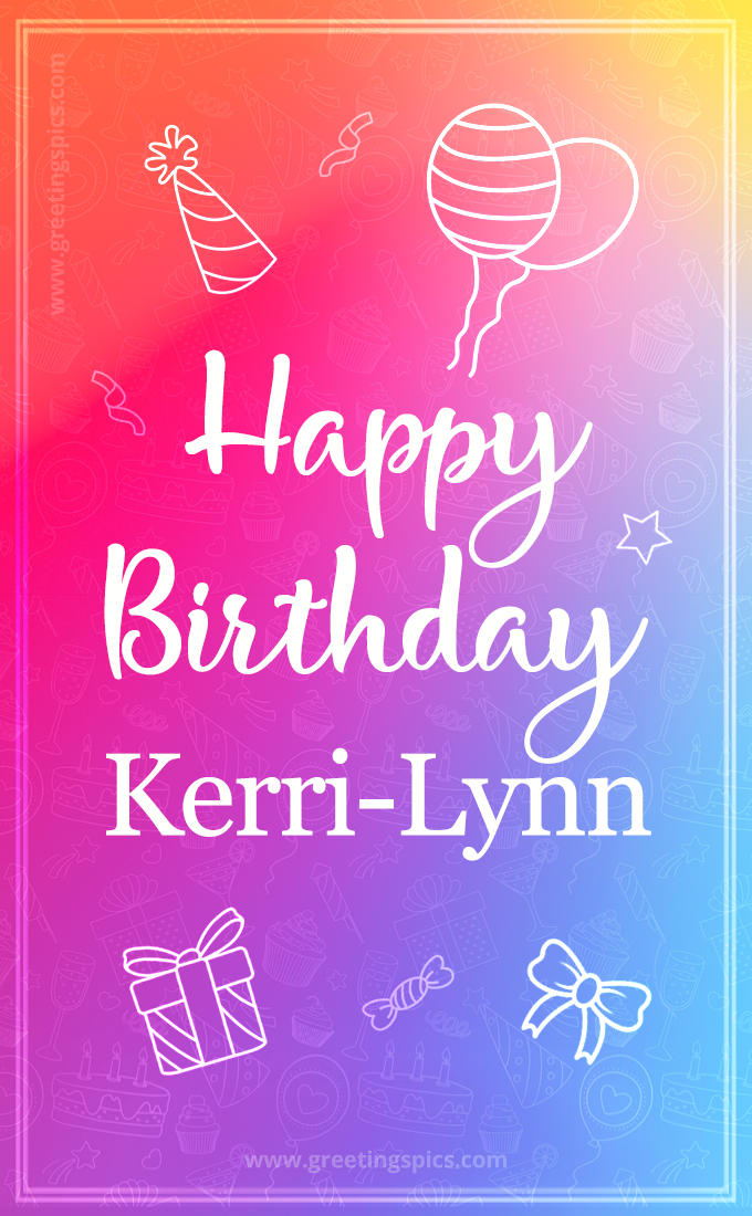 Colorful Happy Birthday Card For Kerri-Lynn (tall rectangle shape picture)