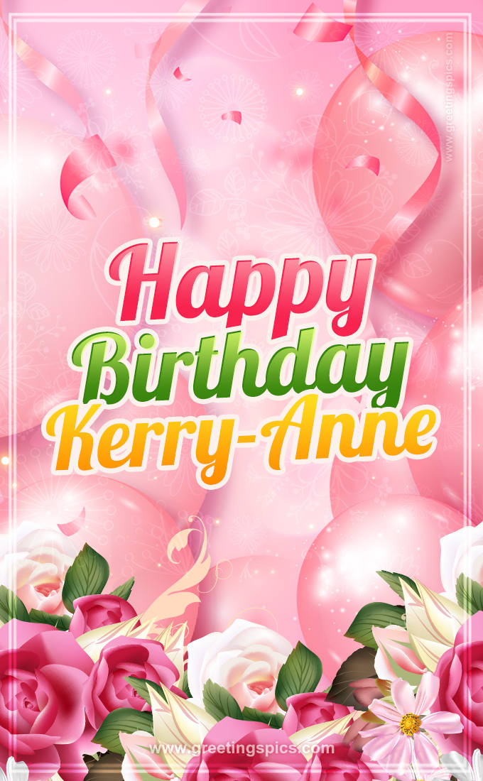 Image with gentle pink background and flowers Happy Birthday Kerry-Anne (tall rectangle shape picture)