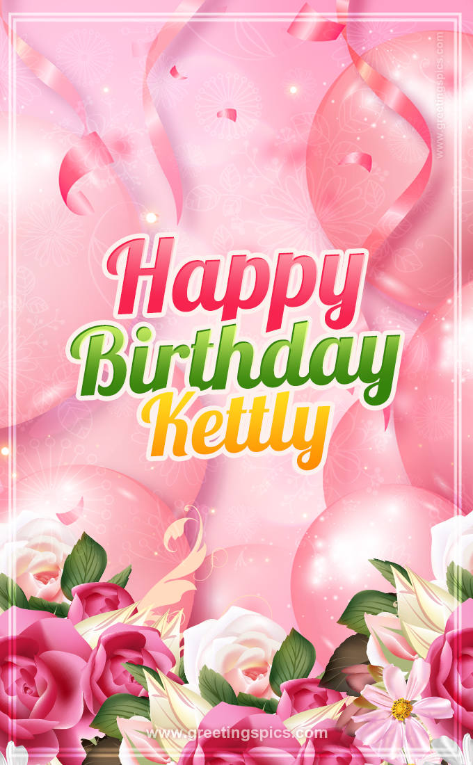 Image with gentle pink background and flowers Happy Birthday Kettly (tall rectangle shape picture)