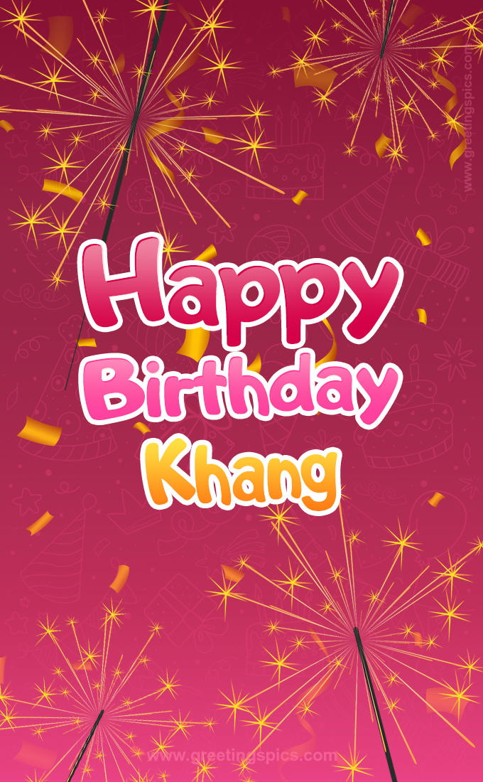 Happy Birthday Khang Image with sparklers (tall rectangle shape picture)