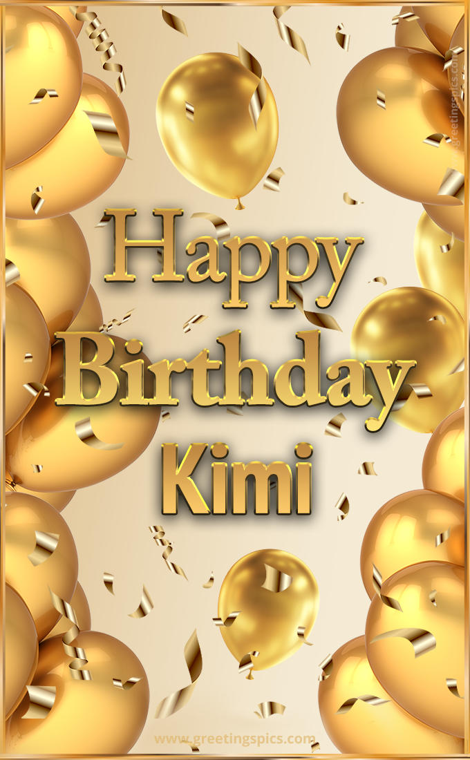 Happy Birthday Kimi Card with golden confetti and balloons (tall rectangle shape picture)