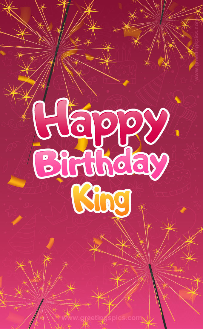 Happy Birthday King Image with sparklers (tall rectangle shape picture)